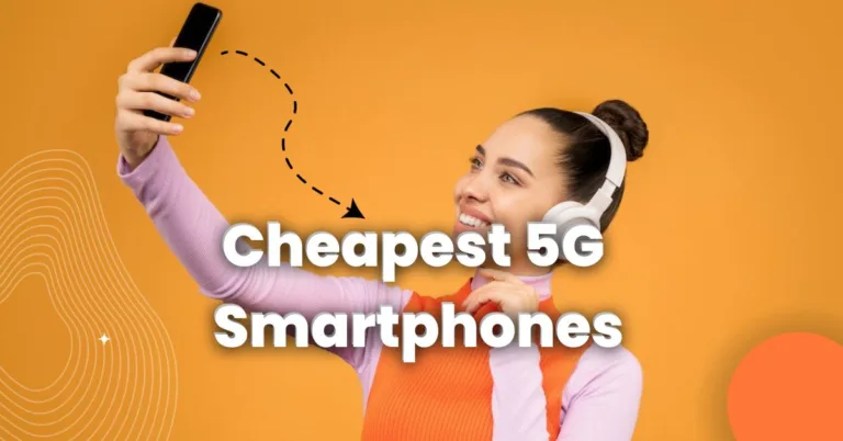 Cheapest 5G Smartphones 2023