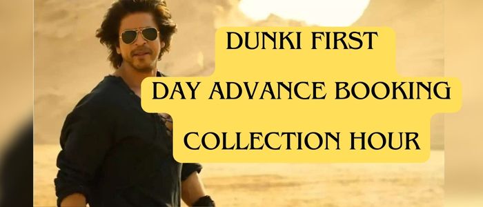 Dunki First Day Advance Booking Collection