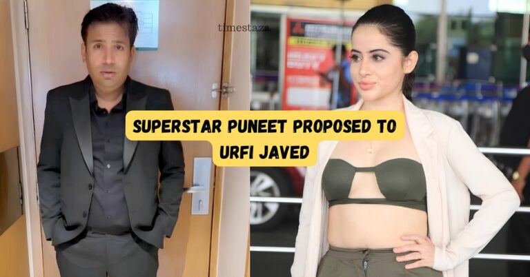 Superstar Puneet Proposed to Urfi Javed